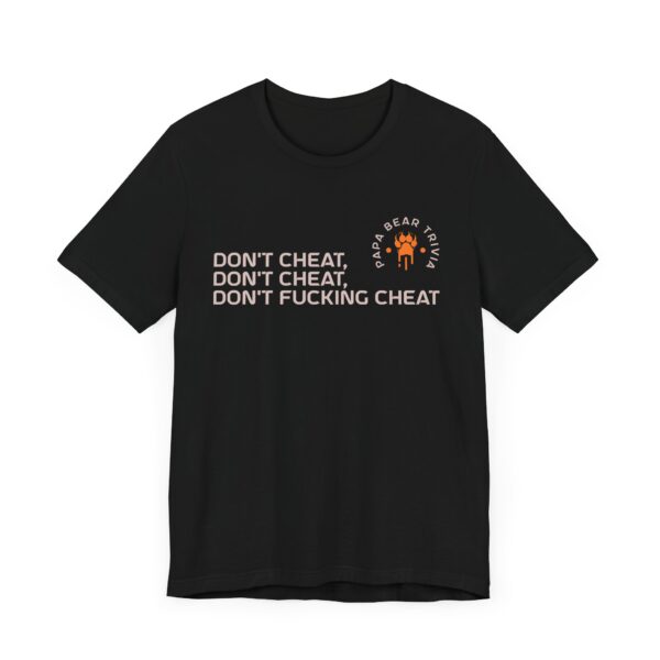 Don't Cheat Tee (Explicit) - Image 3
